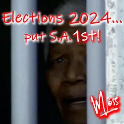 Elections 2024... put S.A. 1st!