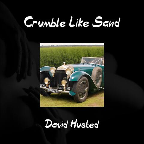 Crumble Like Sand