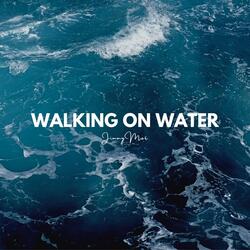 Walking on Water