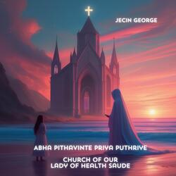 Abha Pithavinte Priya Puthriye (feat. Church of Our Lady of Health Saude)