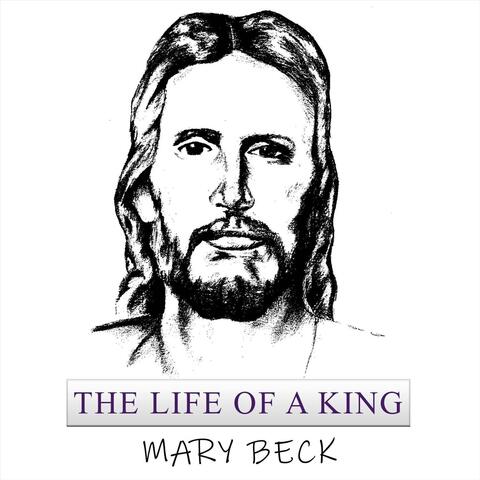 The Life Of A King
