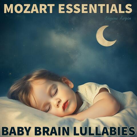 Mozart Essentials: Baby Brain Lullabies