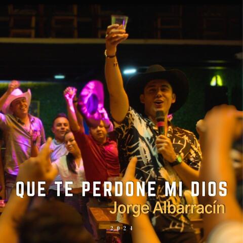 Que Te Perdone Mi Dios