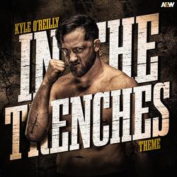 In the Trenches (Kyle O'reilly Theme)