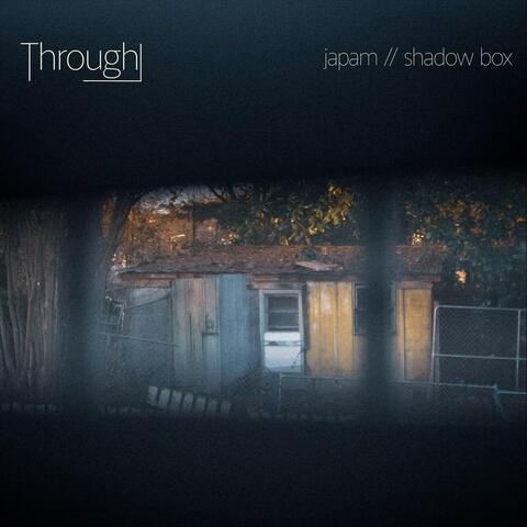 Japam // Shadow Box