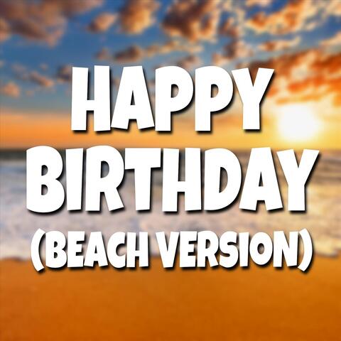 Happy Birthday (Beach Version)