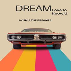 Dream (Love to Know U)