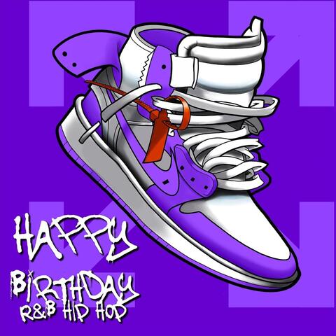 Happy Birthday (R & B Hip Hop)