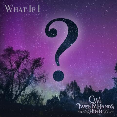 What If I