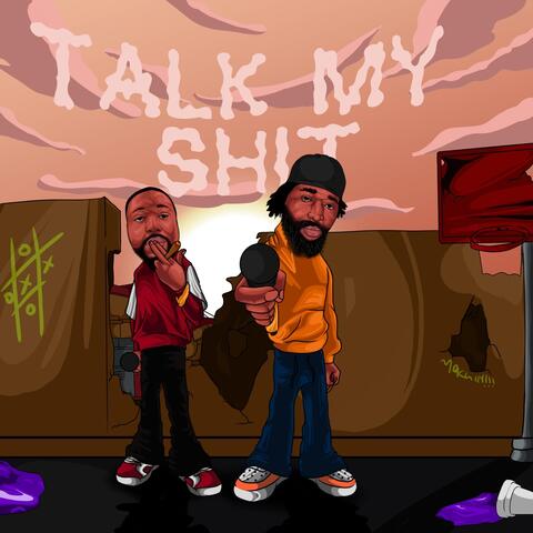 Talk My Shit (feat. Antonio Taylor)