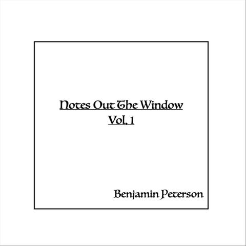 Notes out the Window, Vol. 1