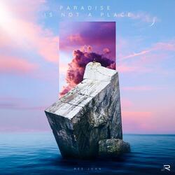 Paradise is not a place