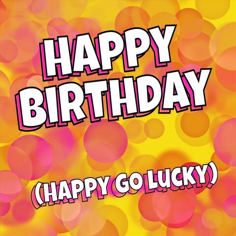 Happy Birthday (Happy Go Lucky)