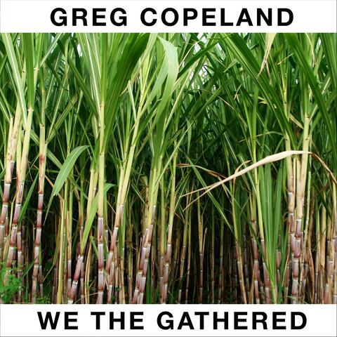 We the Gathered