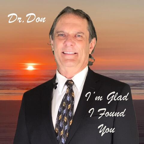 I'm Glad I Found You