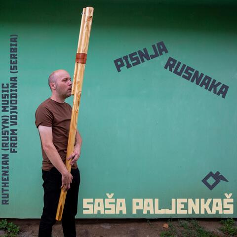 Pisnja Rusnaka: Ruthenian (Rusyn) Music from Vojvodina (Serbia)