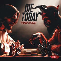 Die Today
