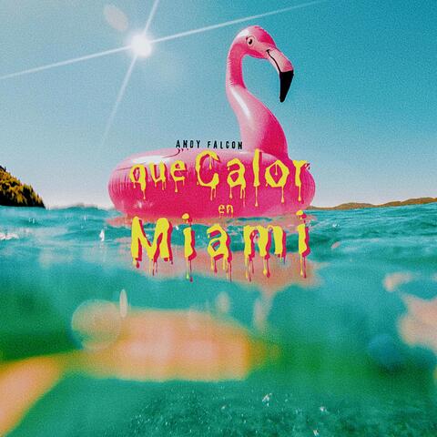 QUE CALOR EN MIAMI