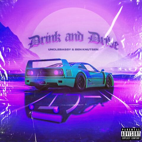 Drink and Drive (feat. Ben Knutsen)