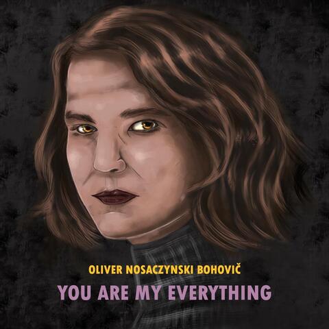 You Are My Everything