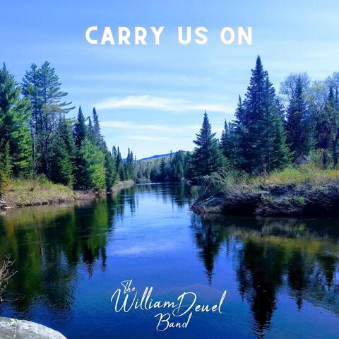 Carry Us On