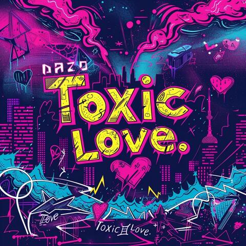 TOXIC LOVE
