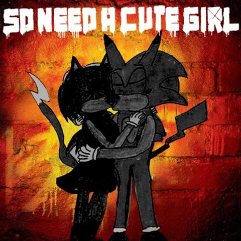 so need a cute girl