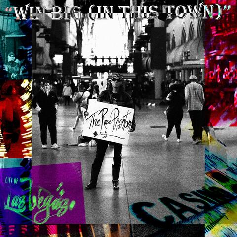 Win Big (In This Town)