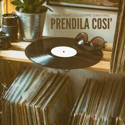 Prendila così (feat. Giuseppe Gravino)