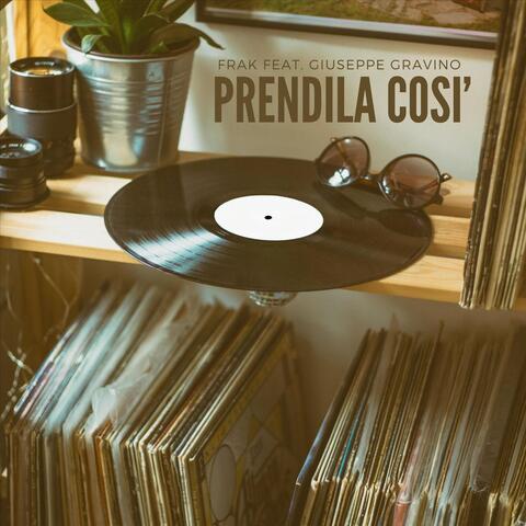 Prendila così (feat. Giuseppe Gravino)