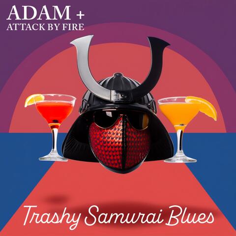 Trashy Samurai Blues