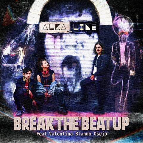 Break the Beat Up (Radio Edit) [feat. Valentina Blando Osejo]