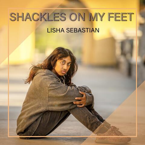 Shackles on My Feet