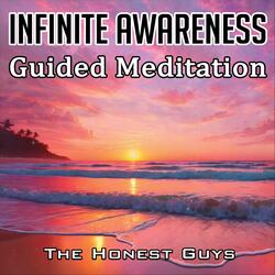 Infinite Awareness. Guided Meditation