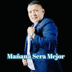 Mañana Sera Mejor