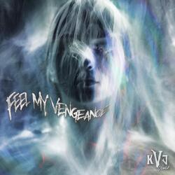 Feel My Vengeance