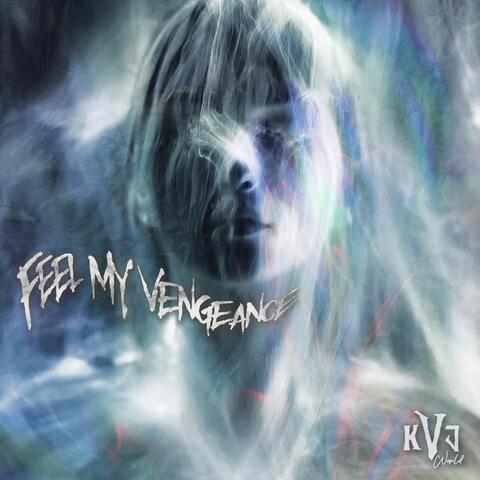 Feel My Vengeance