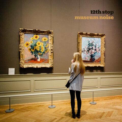Museum Noise (Deluxe)
