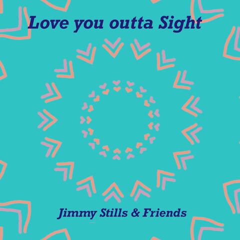 Love You Outta Sight