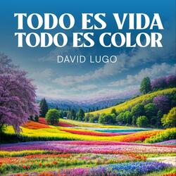 Todo Es Vida / Todo Es Color
