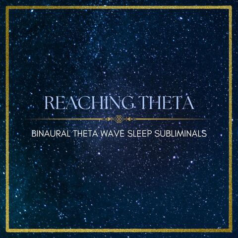 Reaching Theta