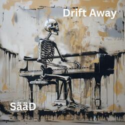 Drift Away