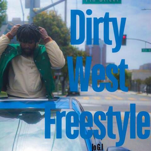 Dirty West Freestyle