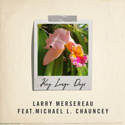 Key Largo Days (feat. Michael L. Chauncey)