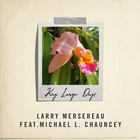 Key Largo Days (feat. Michael L. Chauncey)
