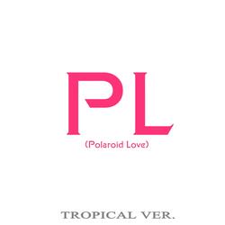 Polaroid Love (Tropical Ver.)