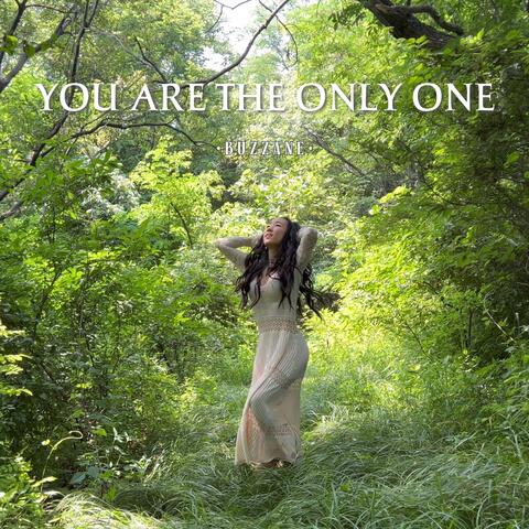 You Are the Only One
