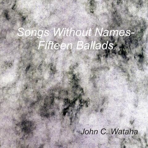 Songs Without Names-Fifteen Ballads