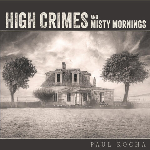 High Crimes & Misty Mornings
