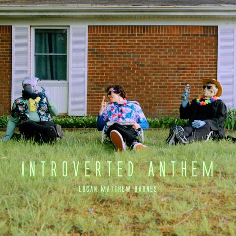 Introverted Anthem